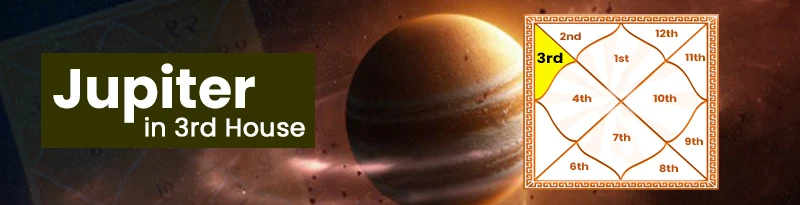 Jupiter in 3rd House Jupiter in 3rd House